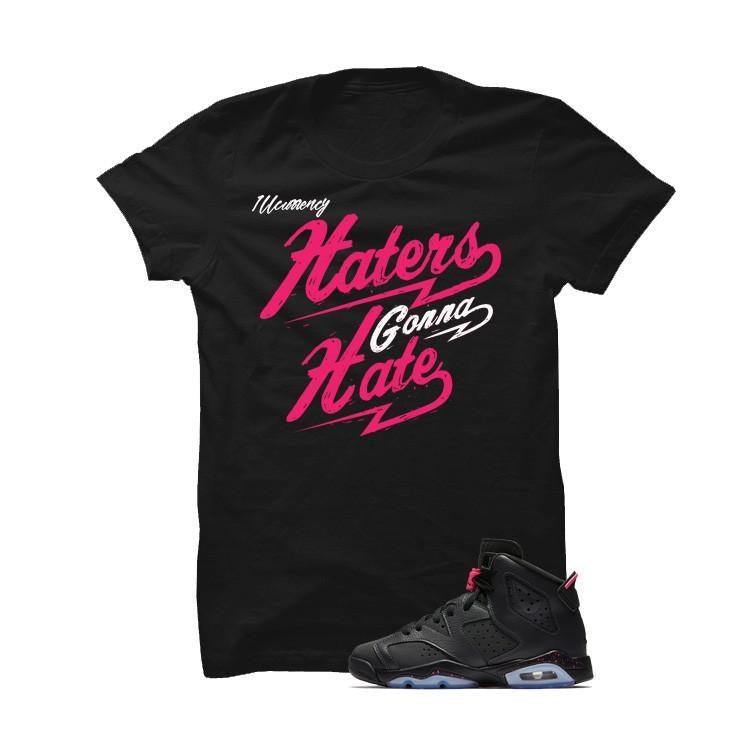 Jordan 6 Gs Hyper Pink Black T Shirt (Haters Gonna Hate)