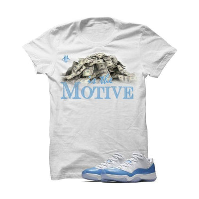 Jordan 11 Low Unc White T Shirt (Money is the Motive)
