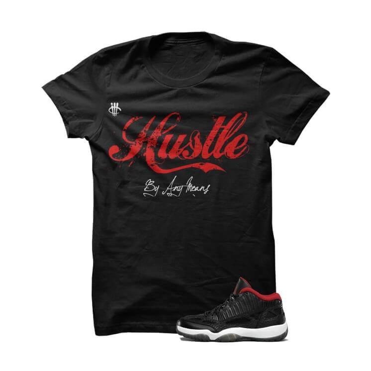 Hustle By Any Means True Red Jordan 11 Black T Shirt