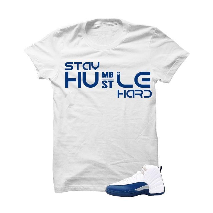 Jordan 12 French Blue White T Shirt (Hustle Hard)