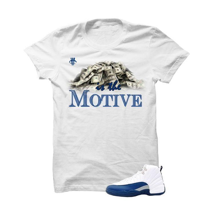 Jordan 12 French Blue White T Shirt (Money Is The Motive)