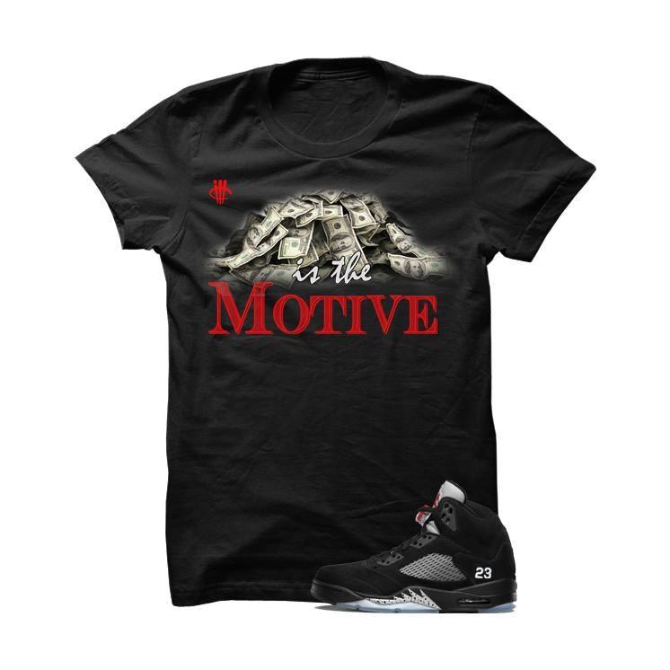 Jordan 5 OG Black Metallic  Black T Shirt (Money Is The Motive)